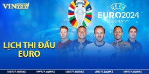 Lịch thi đấu Euro