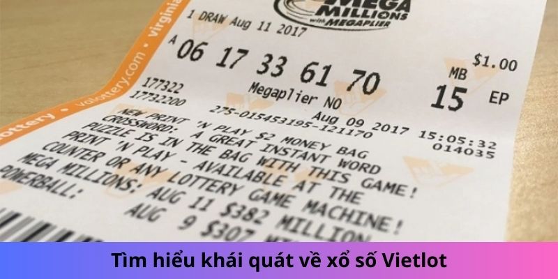 Tìm hiểu khái quát về xổ số Vietlot